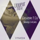 Double T DJ - Sleep More