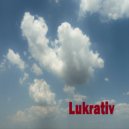 Lukrativ - You Do Something (Original Mix)
