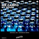 Mr Campo - My House (Nanowave Remix)