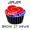 JoeJoe - Break It Down (Original Mix)
