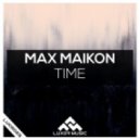 Max Maikon - Time (Original Mix)