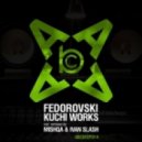 Fedorovski - Kuchi Works (Ivan Slash Remix)