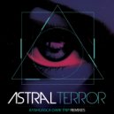 Astral Terror - Ayahuasca Dark Trip (TZN Remix)