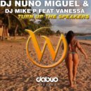 Dj Mike P & Dj Nuno Miguel & Vanessa - Ten Feet Tall (Original Mix)