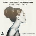 Monks Of Future & Nathan Brumley - Last Happiness (Original Mix)