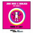 John Ross & Duology & George G - Make It Last (feat. George G) (Patrick Hagenaar Radio Edit)