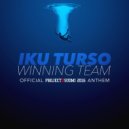 Winning Team - Iku Turso (Official Project X Suomi 2016 Anthem)