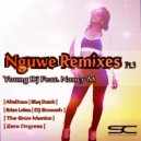 Young DJ & Nancy M & Nancy M - Nguwe (feat. Nancy M) (Blaq Dutch\'s Afro Mix)
