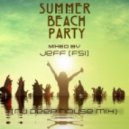 Jeff (FSi) - Summer beach party (nu deep house mix)