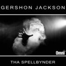 Gershon Jackson - Tha SpellBynder (House of Omni Instrumental Mixx)