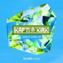 KAP\'N KIRK - How It Goes VIP (Original Mix)