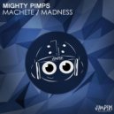 Mighty Pimps - Madness (Original Mix)