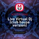 KOSTYA SHAG - Live Virtual Dj