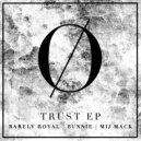 Barely Royal & Bunnie & Mij Mack - Trust (Original Mix)