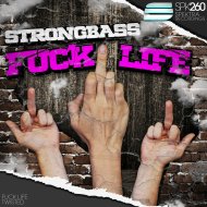 Strongbass - Fuck Life