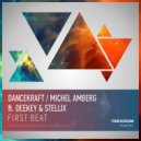 Dancekraft / Michel Amberg ft. Deekey & Stellix - First Beat (Original Mix)