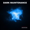 Dark Maintenance - Vertigo (Original Mix)