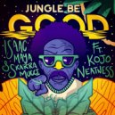Isaac Maya & Skarra Mucci & Kojo Neatness - Jungle Be Good To Me (feat. Skarra Mucci & Kojo Neatness) (Original Mix)