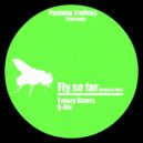 Q-Bix & Tomzy Rivers - Fly So Far