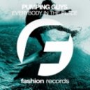 Pumping Guys - Everybody In The Place