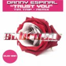 Danny Espinal - Trust you (Tim Trip Remix)