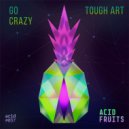 Tough Art - Wanna Kick
