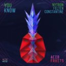 Nytron & Felten & Constantinne - You Know