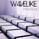 W4velike - Infectious (Radio Edit)