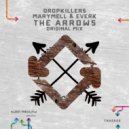Marymell & Dropkillers & Everk - The Arrows (Original mix)