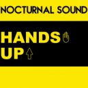 Nocturnal Sound - Hands Up (Original Mix)