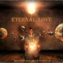 Alex Riva - Eternal Love # 6 (Specially For Tana)