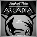 Elephant Noise - Arkadia (Original Mix)