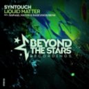 Syntouch - Liquid Matter (Raphael Mayers And RageVision Remix)