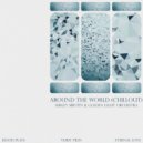 Sergey Sirotin & Golden Light Orchestra - Around the world (Yuriy Pilin Remix)
