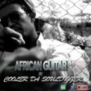 Cooler Da Souldigger - African Guitar (Original)