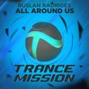 Ruslan Radriges - All Around Us (Original Mix)