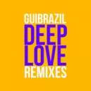 Gui Brazil - Deep Love (DJ LP Remix)
