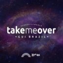 Gui Brazil - Take Me Over ()