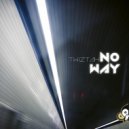 Twiztah - No Way