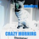 ANDRUSYK - CRAZY MORNING (Original mix)