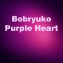 Bobryuko - Purple Heart (Original Mix)