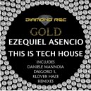 Ezequiel Asencio - This Is Tech House (Daniele Mannoia Remix)