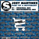 Joey Martinez - Part Of A Movement