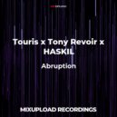 Touris x Tony Revoir x HASKIL - Abruption (Original mix)