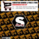 Christian Bonori & Paul S-Tone - Unconnected