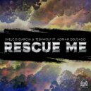Shelco Garcia & Teenwolf & Adrian Delgado - Rescue Me (feat. Adrian Delgado)