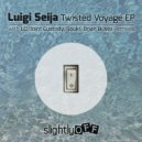 Luigi Seija - Twisted Voyage (Lo Remix)