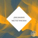 John Dahlback - Take This Thing Back (Jacques Lu Cont Remix)