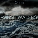 rOhmz - Rough Waters (Original Mix)