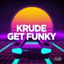 Krude - Get Funky